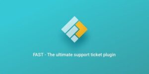 FAST - WordPress Support Ticket Plugin