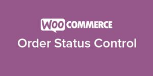 WooCommerce Order Status Control