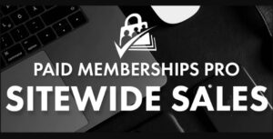 Paid Memberships Pro Sitewide Sales