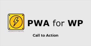 Call to Action for PWA