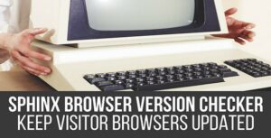 Sphinx Browser Version Checker