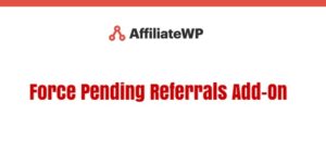 AffiliateWP Force Pending Referrals Add-On