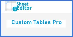 WP Sheet Editor Custom Tables Pro