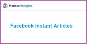 MonsterInsights Facebook Instant Articles Addon