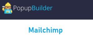 Popup Builder Mailchimp