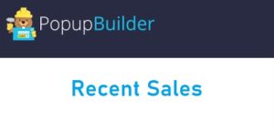 Popup Builder Recent Sales