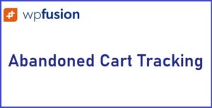 WP Fusion Abandoned Cart Tracking