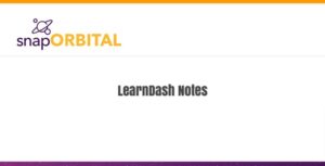 SnapOrbital LearnDash Notes