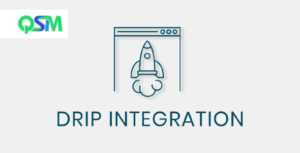 QSM Drip Integration