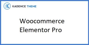 Kadence Woocommerce Elementor Pro