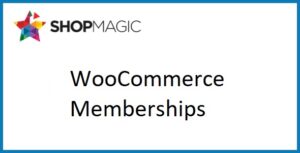 ShopMagic for WooCommerce Memberships