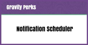 Gravity Perks Notification Scheduler