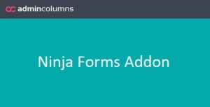 Admin Columns Pro Ninja Forms Addon