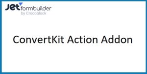 JetFormBuilder Pro ConvertKit Action Addon