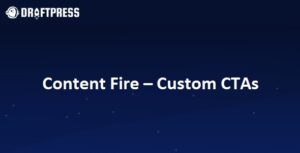 Content Fire - Custom CTAs