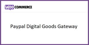 WooCommerce Paypal Digital Goods Gateway