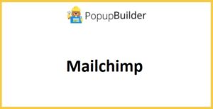 Popup Builder Mailchimp