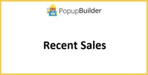 Popup Builder Recent Sales