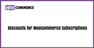 Discounts for WooCommerce Subscriptions