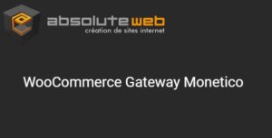 WooCommerce Gateway Monetico