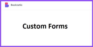 Booknetic Custom Forms