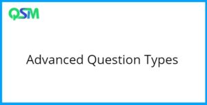 QSM Advanced Question Types