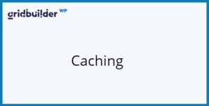 WP Grid Builder Caching Add-on