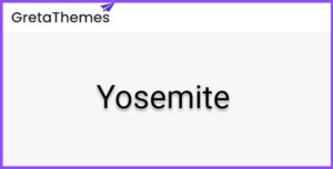 GretaThemes Yosemite