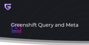 Greenshift Query and Meta Addon