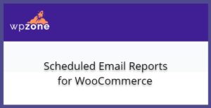 Scheduled Email Reports for WooCommerce