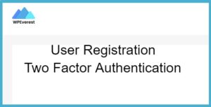 User Registration Two Factor Authentication