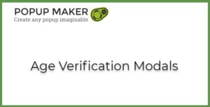 Popup Maker Age Verification Modals