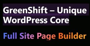 GreenShift  Unique WordPress Core