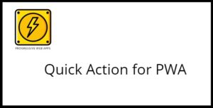Quick Action for PWA