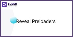 Slider Revolution Reveal Preloaders