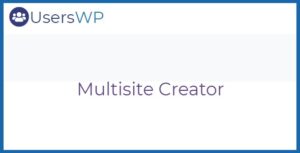 UsersWP Multisite Creator