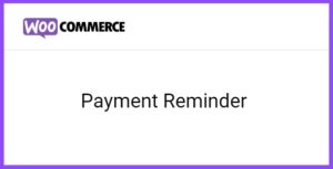 Payment Reminder for WooCommerce