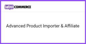 WooCommerce Advanced Product Importer & Affiliate