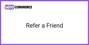 WooCommerce Refer a Friend