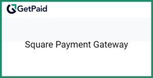 Get Paid Square Payment Gateway