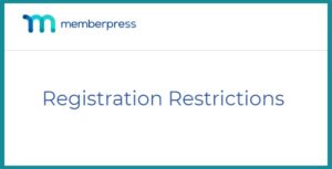 MemberPress Registration Restrictions