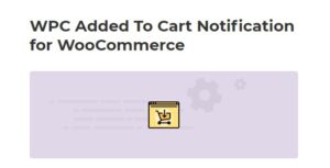 WPC Added To Cart Notification for WooCommerce Premium