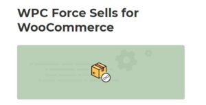 WPC Force Sells for WooCommerce Premium