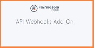 Formidable Forms API Webhooks Add-On