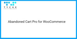 Abandoned Cart Pro for WooCommerce Tyche Softwares