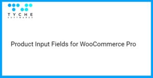 Product Input Fields for WooCommerce Pro Tyche Softwares
