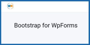 Bootstrap for WpForms