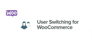 User Switching for WooCommerce