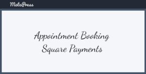 Appointment Booking Square Payments