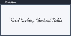 Hotel Booking Checkout Fields